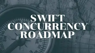Swift Concurrency Roadmap is finally here!