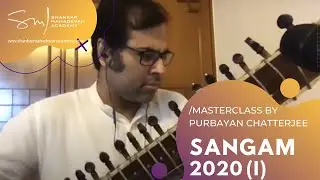 SANGAM 2020 Session I - Masterclass By Purbayan Chatterjee & Shankar Mahadevan