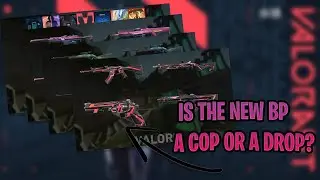 Is the new Valorant Battlepass a Cop or a Drop?