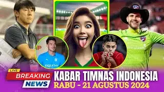YES..AL HAMDULILLAH 🔵 Kabar Baik Timnas Hari Ini 🔵RABU 21/08/2024🔵 Berita Timnas Indonesia Terbaru