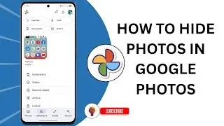 How To Hide Photos In Google Photos | Keep Your Private Pictures Secure