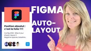 ❤️ Figma 2022 - Auto-layout - Mises à jour incroyables ❤️❤️❤️