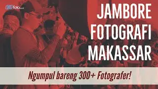 Ikut Meramaikan Jambore Fotografi Makassar 2019