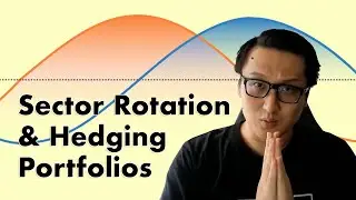 WE NEED TO KNOW THIS Sector Rotation & Hedging our portfolio