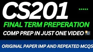 CS201 FINAL TERM PREPARATION 2025 || CS201 FINAL TERM CURRENT ORIGNAL PAPER 📜|| CS201 FINAL TERM