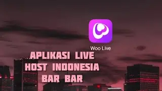 woo live aplikasi live bar bar terbaru 2022