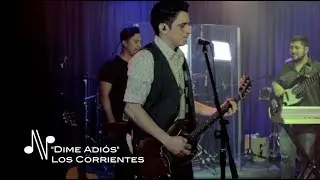 Dime Adiós - Los Corrientes - Autores en Vivo