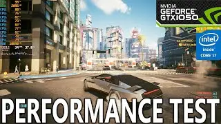 Cyberpunk 2077 Update 2.1 on GTX 1050 | PERFORMANCE TEST | 1080p | 