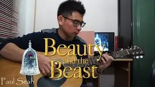 Beauty and the Beast - Paul Seah | Guitar Fingerstyle Cover