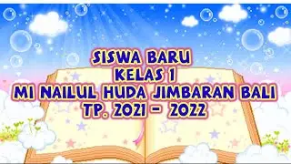 MATSAMA TP. 2021-2022 siswa baru kelas 1 MI NAILUL HUDA Jimbaran