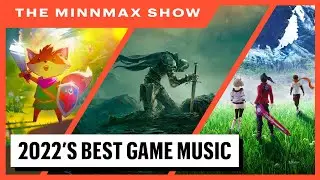 Our Favorite Game Music From 2022 - The MinnMax Show