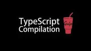 TypeScript Compilation: Gulp