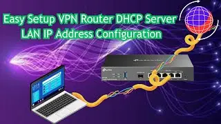How to Setup TL ER7206 Gigabit VPN Router DHCP Server & LAN IP address -English