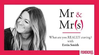 The Mr. & Mrs. Show: What are you REALLY craving? with Errin Smith