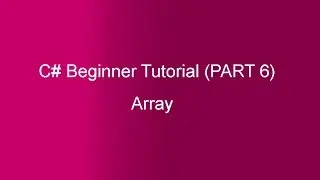 Part 6 - C# Tutorial - Array(In HIndi)