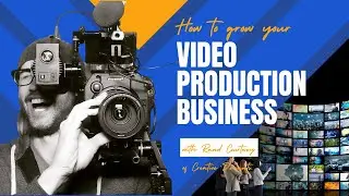 How To Grow Your Video Production Business