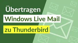 Übertragen Windows Live Mail zu Thunderbird Alle E-Mail-Eigenschaften direkt einschließen