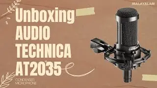 Audio Technica AT2035 Condenser microphone for Recording Studio | UNBOXING | Malayalam