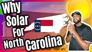 Why North Carolina Is Perfect For Solar | Is Solar Power Worth It NC | North Carolina Solar Rebates