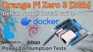 Orange Pi Zero 3 [2Gb] - Full Headless Server Install Guide with Docker and Portainer