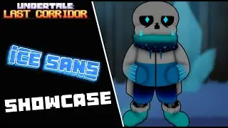 ICE SANS SHOWCASE - Undertale Last Corridor