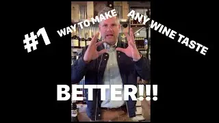 Make ANY wine taste better with 1 Easy, FREE technique...