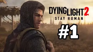 ZOMBIES EVERYWHERE | Dying Light 2: Stay Human #1