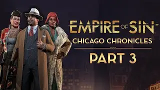 Empire of Sin | Chicago Chronicles | Part 3