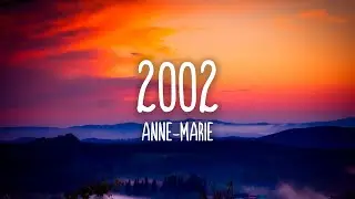 2002 - Anne - Marie (Lyrics/Letra)