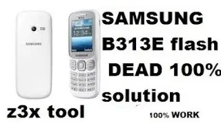 Samsung b313e flashing / samsung b313e dead problem 100% solution / how to flash samsung b131e