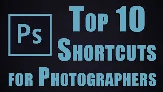 10 MUST know Photoshop Shortcuts for Photographers