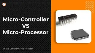 Micro-controller VS Micro-Processor | Differences!