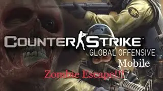 CSGO Mobile Zombie Escape