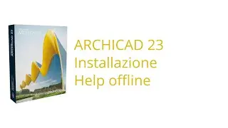 ARCHICAD 23 - Installazione Help Offline