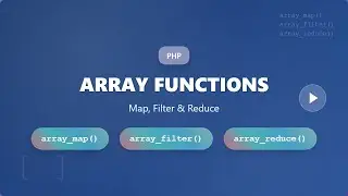 PHP Array Functions: Map, Filter & Reduce - Explained for Beginners!