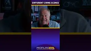 The Different Crime Scenes | Profiling Evil
