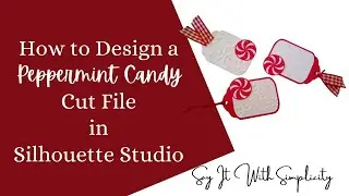 How to Design Your Own Peppermint Candy Cut File in Silhouette Studio