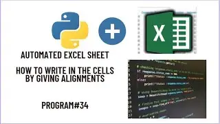 Automated Excel Sheet | How to write in the cells by giving Alignments  | Python | Jupyter | IL