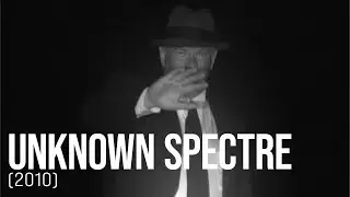 Unknown Spectre (2010)