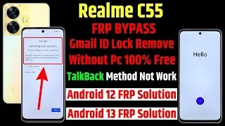 Realmi C55 (RMX3710)Hard Resate Frp Google Lock Bypass With Out Pc Android 13 (2023)
