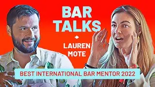 Bar Talks - Lauren Mote - Best International Bar Mentor 2022