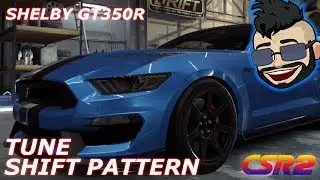 CSR2 - Shelby GT350R - Shift pattern + setup