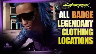 Cyberpunk 2077 | All Legendary Badge Clothing Locations (Legendary Badge Clothing Set)