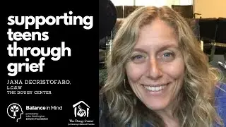 SUPPORTING YOUR GRIEVING TEEN