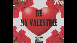 Be My Valentine - JVO