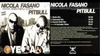 Nicola Fasano feat. Pitbull - Oye Baby (Karmin Shiff Mix)
