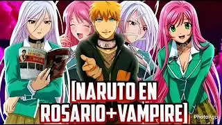 Naruto El BF (Naruto en Rosario+Vampiro) Capitulo 16