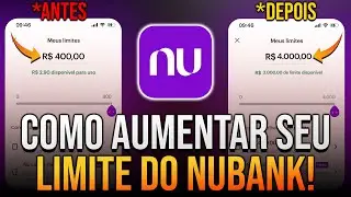 COMO AUMENTAR LIMITE DO CARTÃO DE CRÉDITO DO NUBANK