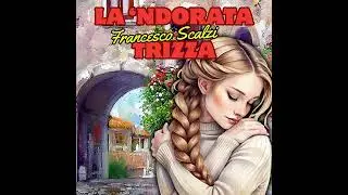 La ‘ndorata trizza - Francesco Scalzi