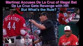 Dave Martinez Accuses Elly De La Cruz of Illegal Bat, De La Cruz Gets Revenge - What The Rules Say
